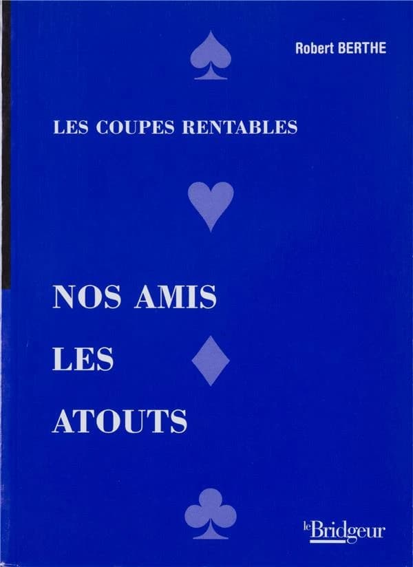Nos amis les atouts : les coupes rentables