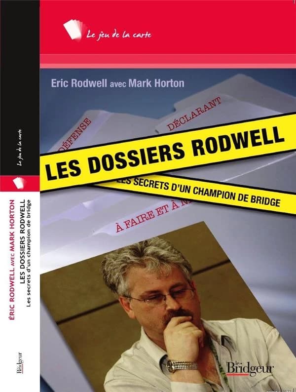 Les dossiers Rodwell : les secrets d'un champion de bridge