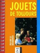 Jouets de toujours : far lo boissonièr (Segonda ed.) Daniel Descomps ; texte occitan, Bernat Giacomo... ; coordinaction, Bernat Giacomo