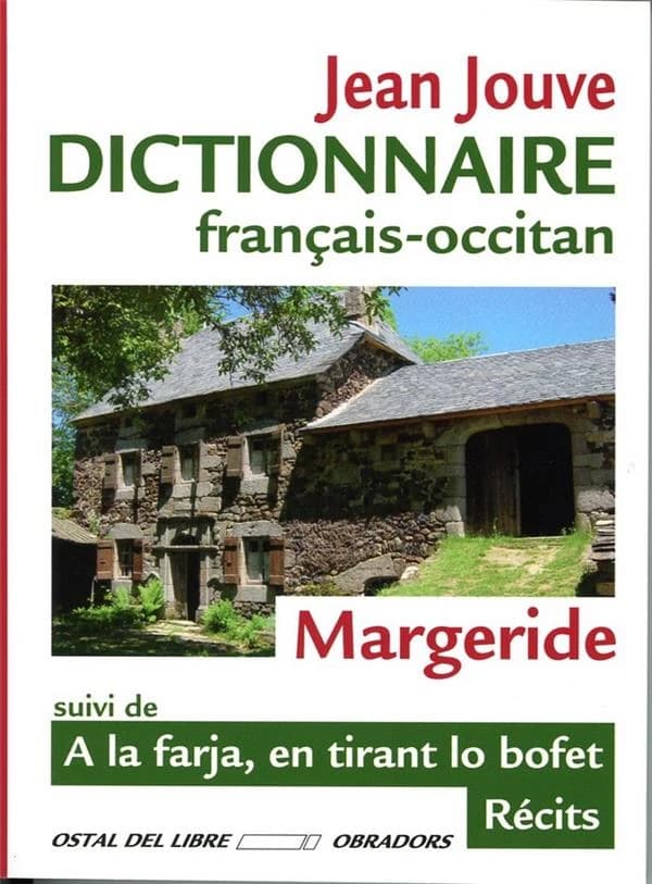 Dictionnaire français-occitan de Margeride ; suivi de A la farja, en tirant lo bofet : récit