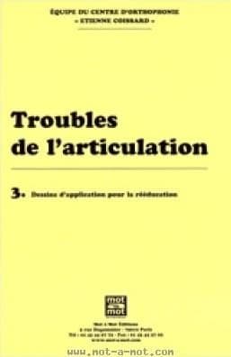 Troubles de l'articulation ([Nouvelle éd.]) Équipe du Centre d'orthophonie "Étienne Coissard" ; frère Georges Rineau