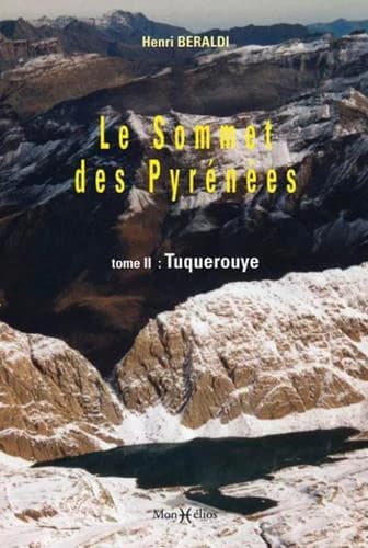 Le sommet des Pyrénées. Tome II, Tuquerouye