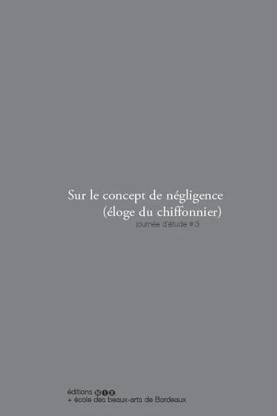 Sur le concept de négligence : éloge du chiffonnier