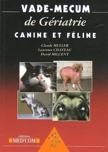 Vade-mecum de gériatrie canine et féline : canine et féline