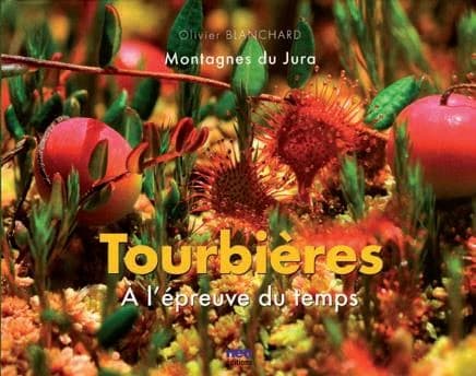 Tourbières : à l'épreuve du temps