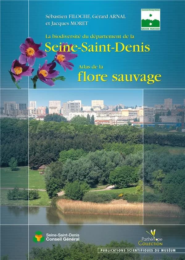 Atlas de la flore sauvage : la biodiversité du département de la Seine-Saint-Denis