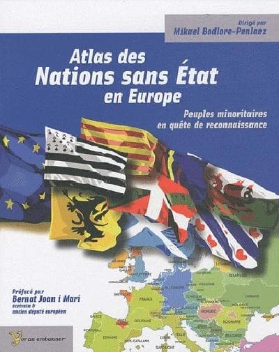 Atlas des nations sans État en Europe : peuples minoritaires en quête de reconnaissance