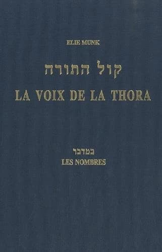 La voix de la Thora Tome 4 ; les nombres