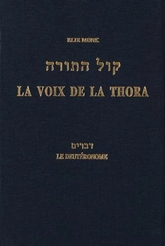 La voix de la Thora Tome 5 ; le Deutéronome