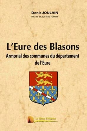 L'Eure des blasons : armorial des communes du département de l'Eure