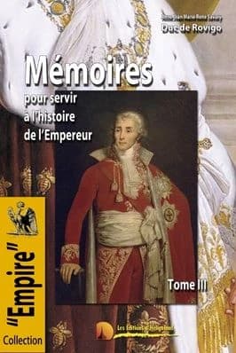 Mémoires du duc de Rovigo : pour servir à l'histoire de l'empereur Napoléon. Tome III