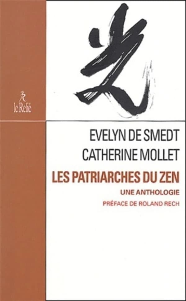 Les patriarches du zen : une anthologie