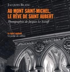 Au Mont-Saint-Michel : le rêve de saint Aubert