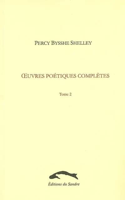 Oeuvres poétiques complètes. Tome II
