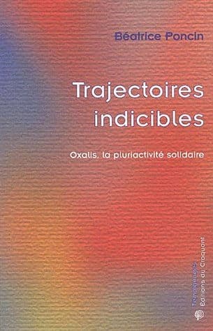 Trajectoires indicibles : Oxalis, la pluriactivité solidaire