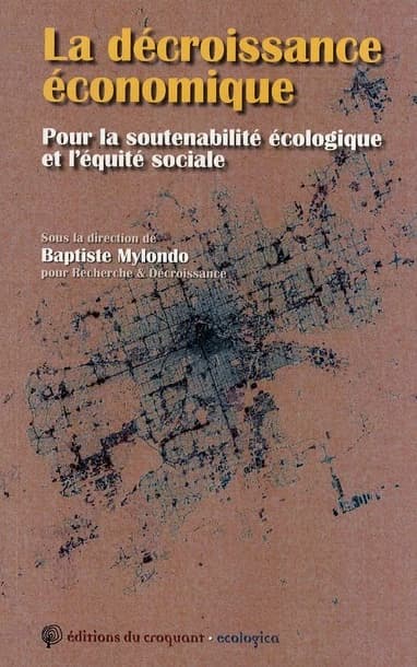 La décroissance économique : Pour la soutenabilité écologique et l'équité sociale