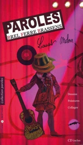 Paroles, Brel, Ferré, Brassens : dessins, peintures, collages, animations