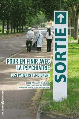 Pour en finir avec la psychiatrie : des patients témoignent