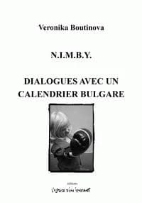NIMBY ; Dialogues avec un calendrier bulgare