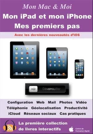 Mon IPad et mon IPhone ; mes premiers pas