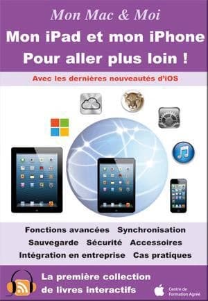 Mon iPad et mon iPhone ; pour aller plus loin!