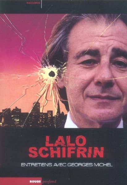 Lalo Schifrin : entretiens sur la musique, le cinéma et la musique de cinéma