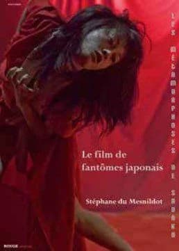 Fantômes du cinéma japonais : les métamorphoses de Sadako