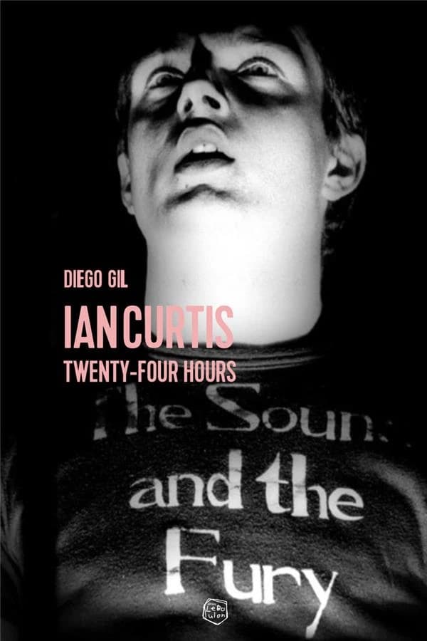 Ian Curtis ; twenty four hours