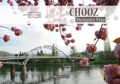 Chooz, Mémoire vive ou L'universelle impermanence des temps