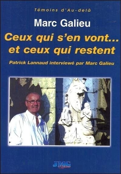 Ceux qui s'en vont et ceux qui restent : Patrick Lannaud interviewé par Marc Galieu