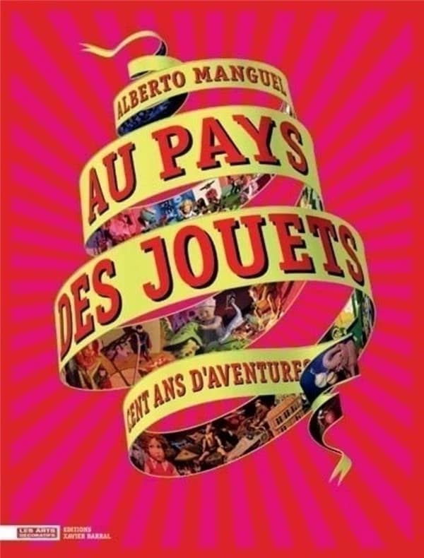 Au pays des jouets : cent ans d'aventures : la collection du Musée des arts décoratifs