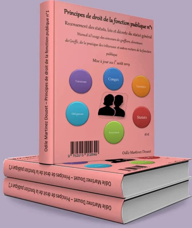 Recensement des statuts, lois, décrets et circulaires du statut général : manuel à l'usage des concours de greffiers, des directeurs de greffe, de la pratique des tribunaux et autres métiers de la fonction publique (Éd. à jour au 1er août 2019)