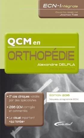 QCM en orthopédie (Édition 2016) Alexandre Delpla,...