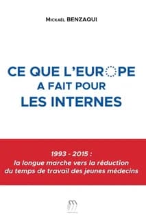 Ce que l'Europe a fait pour les internes : 1993-2015, la longue marche vers la réduction du temps de travail des jeunes médecins