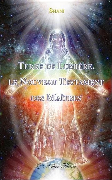 Terre de lumière, le Nouveau Testament des maîtres