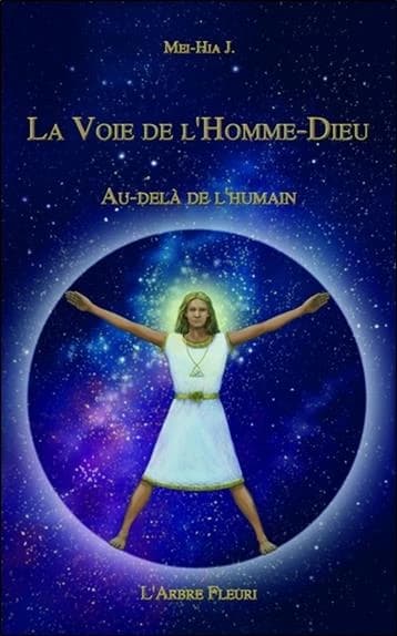 La voie de l'Homme-Dieu : au-delà de l'humain
