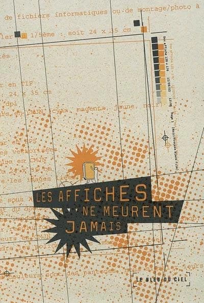 Les affiches ne meurent jamais : [exposition, Bordeaux, Centre d'animation Monséjour, 5 février-26 mars 2003]