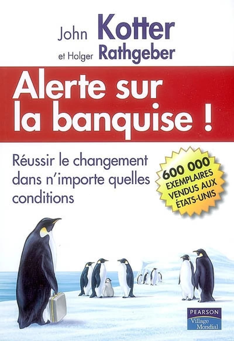 ALERTE SUR LA BANQUISE!;REUSSIR LE CHANGEMENT