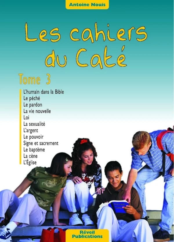 Les cahiers du caté. Tome 3