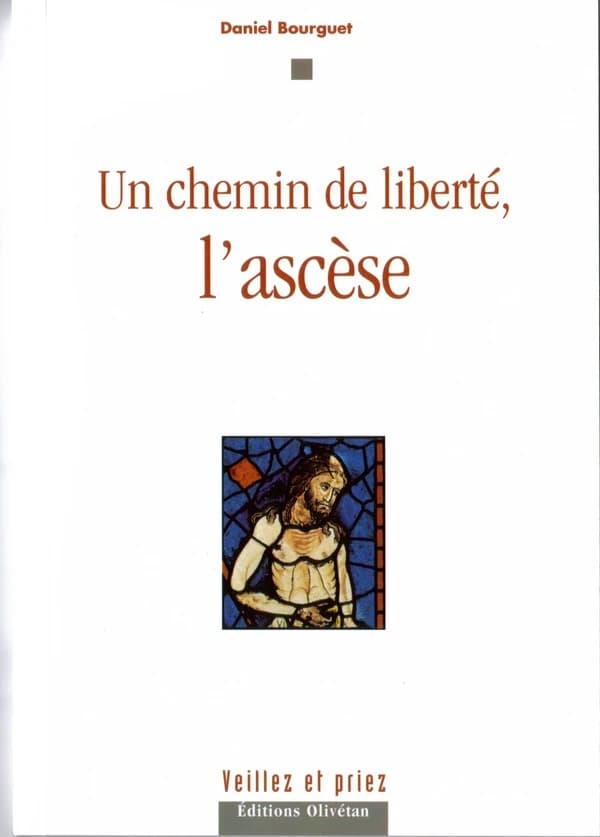 Un chemin de liberté : l'ascèse