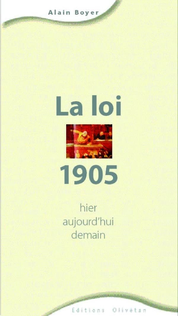La loi de 1905, hier, aujourd'hui, demain
