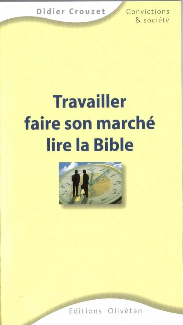 Travailler, faire son marché, lire la Bible