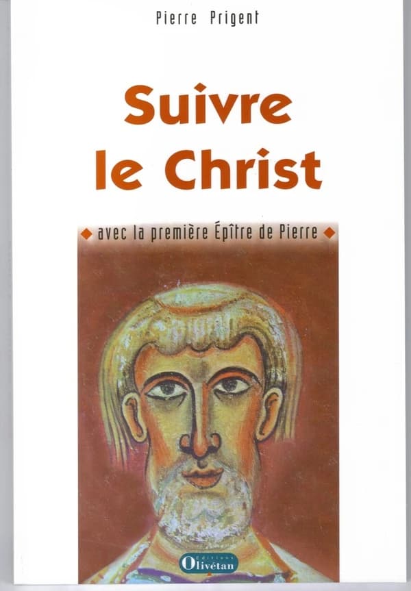 Suivre le Christ : commentaire de la première Épître de Pierre