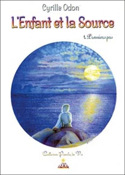 L'enfant et la source. 1, Premiers pas