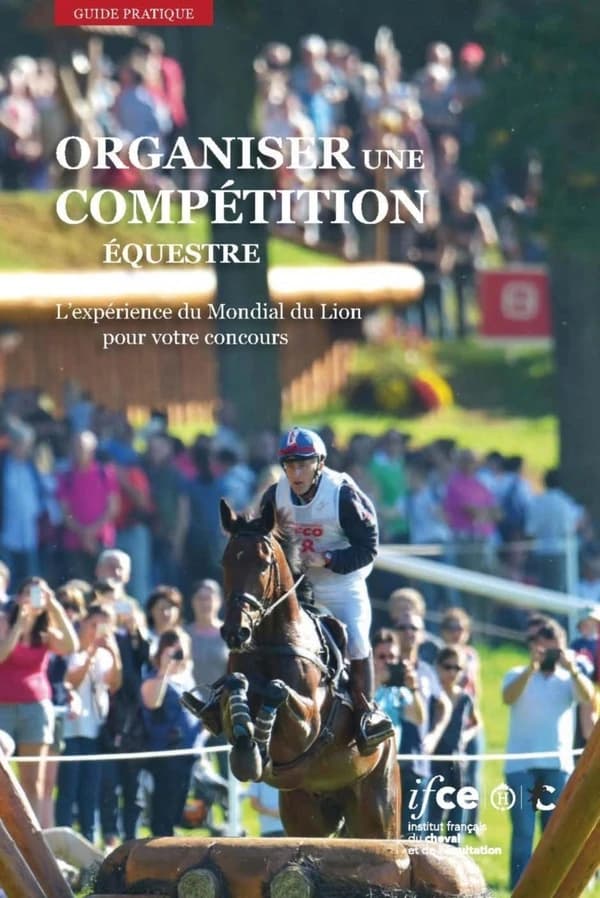 Organiser une compétition équestre ; manuel pratique d'organisation d'une compétition équestre