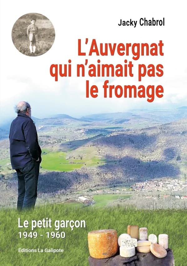L'Auvergnat qui n'aimait pas le fromage : le petit garçon, 1949-1960