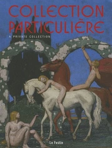 Collection particulière : [exposition], Musée des beaux-arts de Bordeaux, 12 décembre 2008-3 mai 2009 et 16 mai-11 octobre 2009