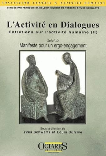 L'activité en dialogues ; suivi de Manifeste pour un ergo-engagement