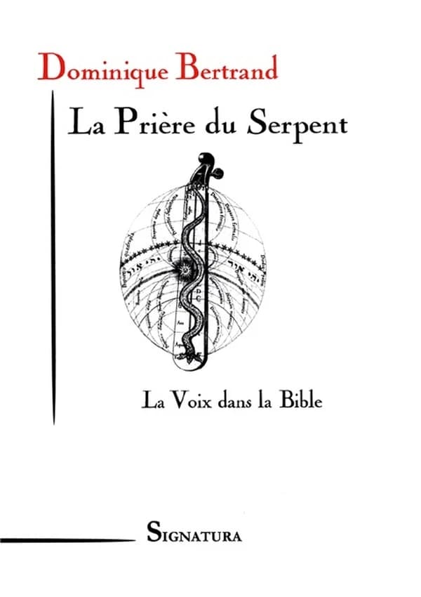 La prière du serpent : la voix dans la Bible