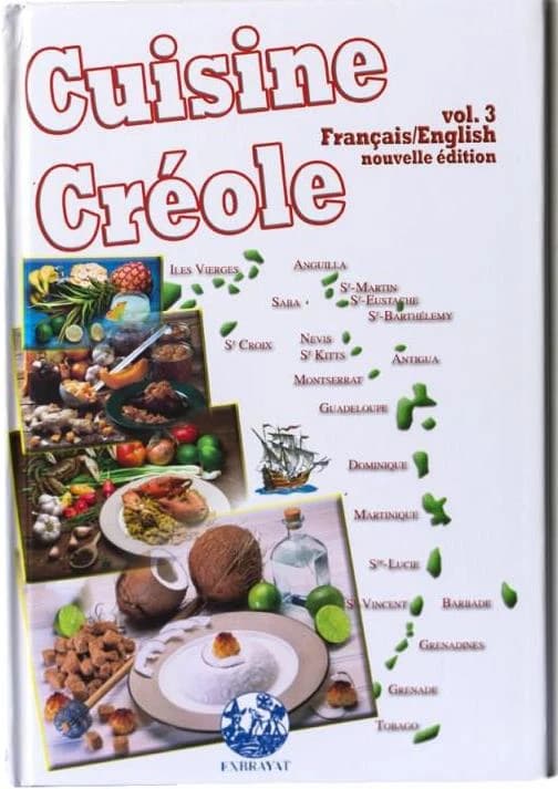 Cuisine créole. Volume 3 (Nouvelle éd. revue, augmentée et corrigée) texte et maquette, André Exbrayat ; photos des recettes, Philippe Demont ; autres photos, Cyril & André Exbrayat ; traduction [en anglais par] Jeremy Hobday